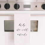 Baby It's Cold Outside Tea Towel PCB Home 