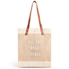 Perfect for Anything Market Tote, All The Good Things Bags Apolis 